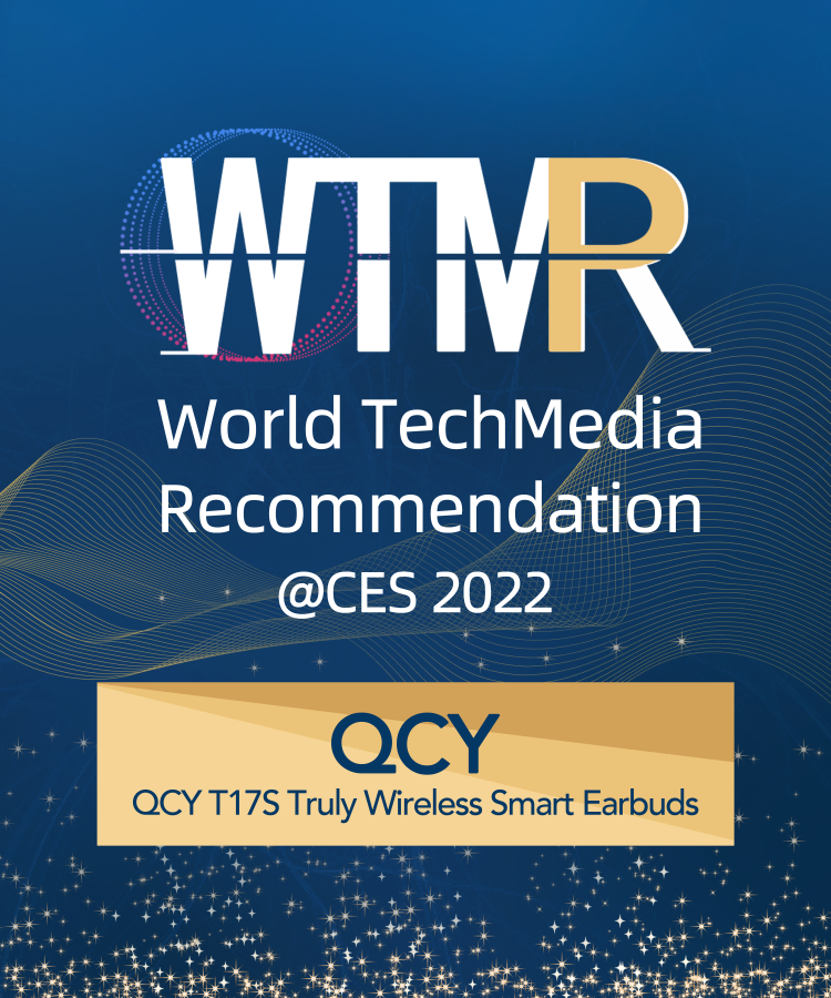 QCY T17S荣获全球科技媒体推荐奖@CES